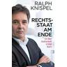 Rechtsstaat am Ende - Ralph Knispel