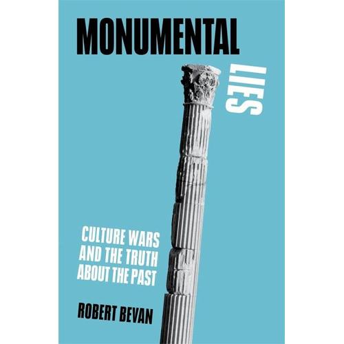 Monumental Lies - Robert Bevan