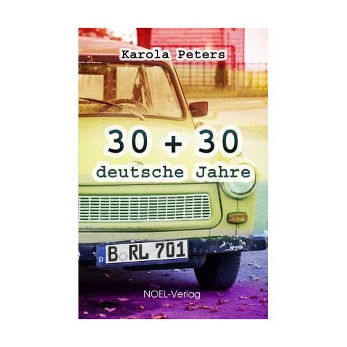 30 + 30 deutsche Jahre – Karola Peters