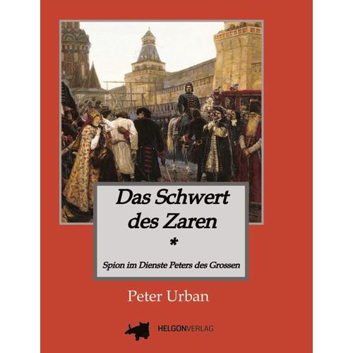 Das Schwert des Zaren Historischer Roman – Peter Urban