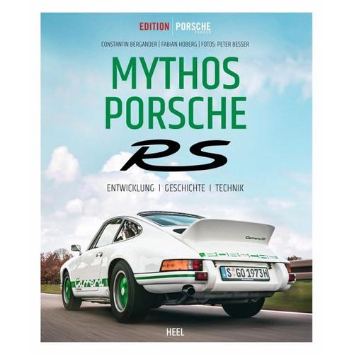 Edition Porsche Fahrer: Mythos Porsche RS – Constantin Bergander, Fabian Hoberg