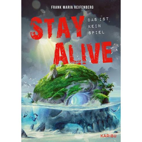 Stay Alive – das ist kein Spiel – Frank Maria Reifenberg