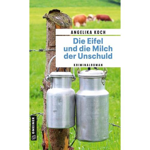 Die Eifel und die Milch der Unschuld – Angelika Koch