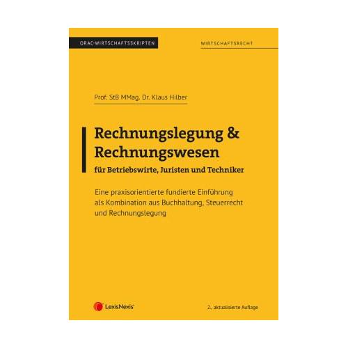 Rechnungslegung & Rechnungswesen für Betriebswirte, Juristen und Techniker – Klaus Hilber