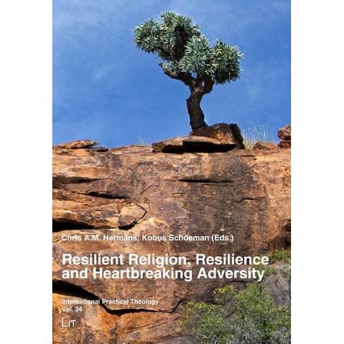 Resilient Religion, Resilience and Heartbreaking Adversity