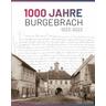 1000 Jahre Burgebrach - Dr. Monika Herausgegeben:Riemer-Maciejonczyk, Marktgemeinde Burgebrach