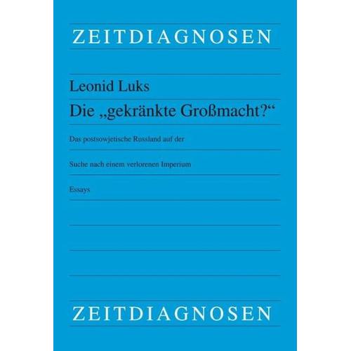 „Die „“gekränkte Großmacht?““ – Leonid Luks“