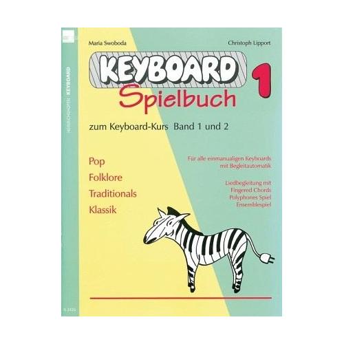 Keyboard-Spielbuch / Keyboard-Spielbuch (Band 1) - Maria Swoboda, Christoph Lipport