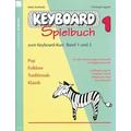 Keyboard-Spielbuch / Keyboard-Spielbuch (Band 1) - Maria Swoboda, Christoph Lipport