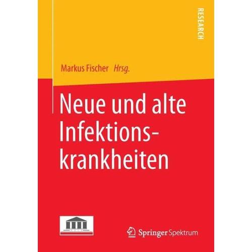 Neue und alte Infektionskrankheiten – Markus Herausgegeben:Fischer