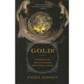 Gold! : The Story of the 1848 Gold Rush and How It Shaped a Nation 9781560259619 Used