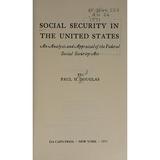 Social Security in the United States : An Analysis and Appraisal of the Federal Social Security Act 9780306703232 Used / Pre-owned