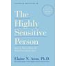 The Highly Sensitive Person - Ph.D. Aron, Elaine N.