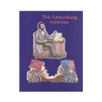Gettysburg Address (Famous Illustrated Speeches & Documents)