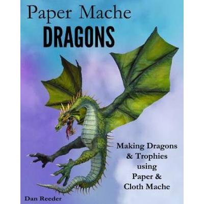 Paper Mache Dragons Making Dragons Trophies using Paper Cloth Mache