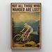 Trinx Cycling Not All Those Who Wander Are Lost - 1 Piece Rectangle Graphic Art Print On Wrapped Canvas in White | 36 H x 24 W x 1.25 D in | Wayfair