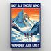 Trinx Mountaineering Wander Are Lost - 1 Piece Rectangle Graphic Art Print On Wrapped Canvas in White | 36 H x 24 W x 1.25 D in | Wayfair