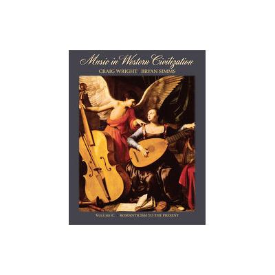 Music In Western Civilization by Craig Wright (Paperback - Schirmer Books)