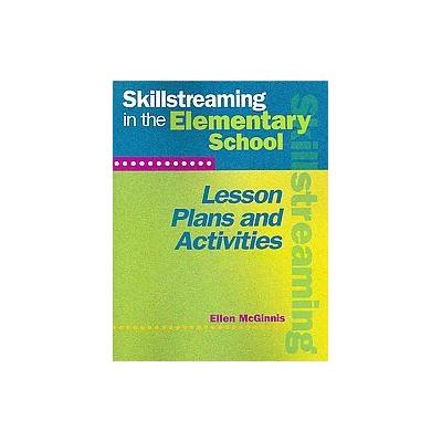 Skillstreaming In The Elementary School by Ellen McGinnis (Mixed media product - Research Pr Pub)