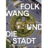 Folkwang und die Stadt / Folkwang and the City - Konstantin Mitarbeit:Adamopoulos, Markus Ambach, Anne Berlit
