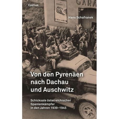 Von den Pyrenäen nach Dachau und Auschwitz – Hans Schafranek