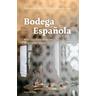 Bodega Española - Denise Marquard
