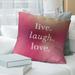 East Urban Home Handwritten Live Laugh Love Quote Pillow Polyester/Polyfill/Cotton Blend in Pink | 20 H x 20 W x 3 D in | Wayfair