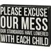 PRIMITIVES BY KATHY Our Standards Have Lowered With Each Child Box Sign in Black with White Lettering