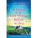 A Letter To The Last House Before The Sea: An Absolutely Stunning Page-Turner Filled With Family Secrets