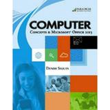 Pre-Owned COMPUTER Concepts & Microsoft (R) Office 2013: Text with data files CD (Paperback 9780763851873) by Densie Seguin