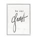 Stupell Industries Be Our Guest Phrase Framed On Wood Graphic Art Wood in Brown/White | 14 H x 11 W x 1.5 D in | Wayfair ax-320_wfr_11x14