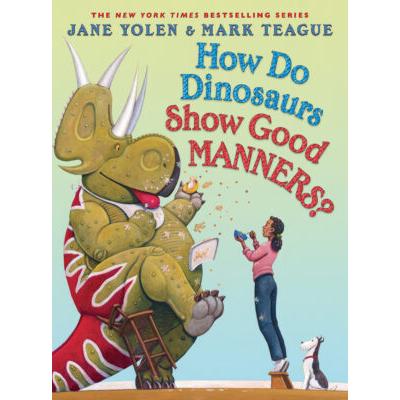 How Do Dinosaurs Show Good Manners? (Hardcover) - Jane Yolen