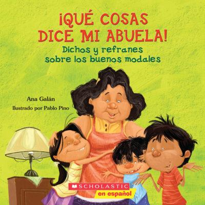 cosas dice mi abuela! / The Things My Grandmother Says (paperback) - by Ana Galn