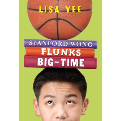 Stanford Wong Flunks Big-Time (paperback) - by Lisa Yee