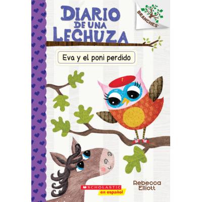 Diario de una Lechuza #8: Eva y el poni perdido (paperback) - by Rebecca Elliott