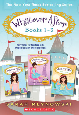 Whatever After Books 1-3 (paperback) - by Sarah Mlynowski