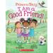 Princess Truly #4: I Am a Good Friend! (paperback) - by Kelly Greenawalt