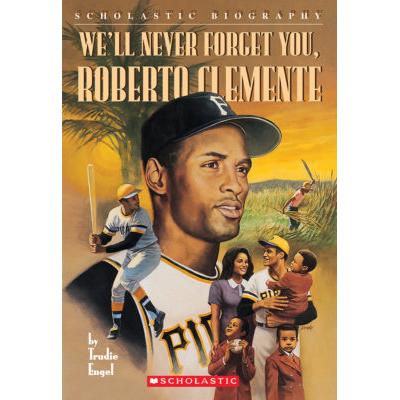 We'll Never Forget You, Roberto Clemente (paperbac...