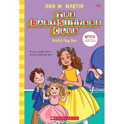 The Baby-Sitters Club #6: Kristy's Big Day (paperback) - by Ann M. Martin