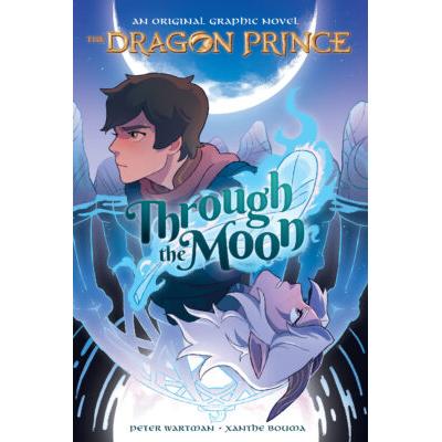 The Dragon Prince: Through the Moon: A Graphic Novel (paperback) - by Peter Wartman