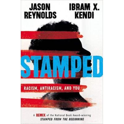 Stamped: Racism, Antiracism, and You (Hardcover) - Jason Reynolds
