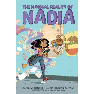 The Magical Reality of Nadia (Hardcover) - Bassem Youssef and Catherine R. Daly