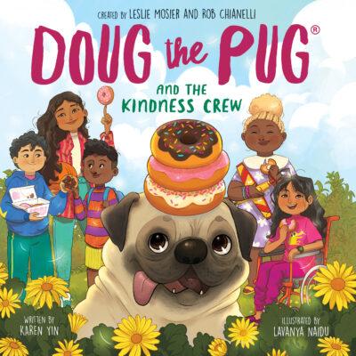 Doug the Pug and the Kindness Crew (paperback) - by Leslie Mosier and Karen Yin and Rob Chianelli