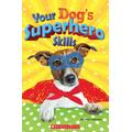 Your Dogs Superhero Skills (paperback) - by Ellen Lawrence