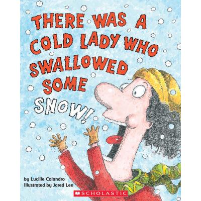 There Was a Cold Lady Who Swallowed Some Snow (pap...