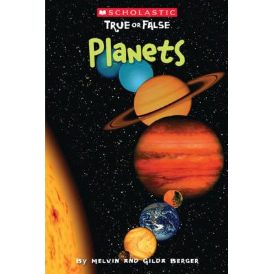 Scholastic True or False #9: Planets (paperback) - by Gilda Berger and Melvin Berger