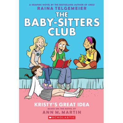 The Baby-Sitters Club Graphix #1: Kristy's Great Idea (paperback) - by Ann M. Martin and Raina Telg