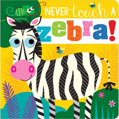 Never Touch a Zebra