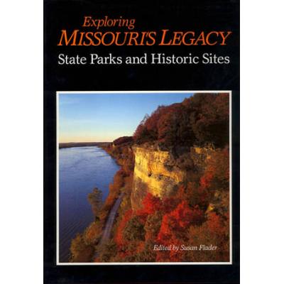 Exploring Missouris Legacy State Parks and Historic Sites