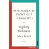 Salzburger Bachmann Edition - Ingeborg Bachmann, Max Frisch
